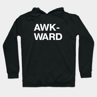 AWK-WARD Hoodie